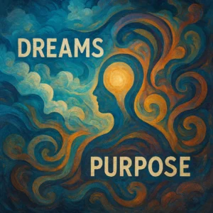 Featured image for Unlocking Dreams and Purpose 7 Powerful Insights to Transform Your Life